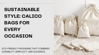 Sustainable Style: Calico Bags for Every Occasion