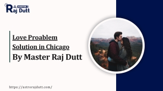 Love Problem Solution in Chicago by Master Raj Dutt