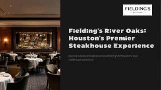 Fielding's River Oaks Houston's Premier Steakhouse Experience
