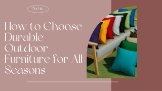 How to Choose Durable Outdoor Furniture for All Seasons