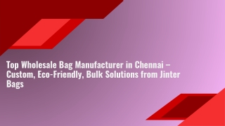 Top Wholesale Bag Manufacturer in Chennai – Custom, Eco-Friendly, Bulk Solutions from Jinter Bags