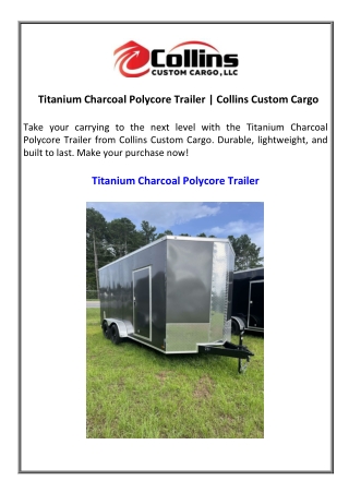 Titanium Charcoal Polycore Trailer  Collins Custom Cargo