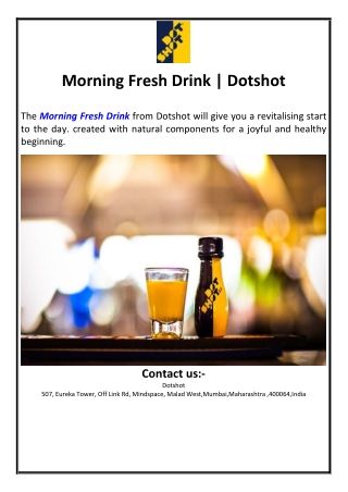 Morning Fresh Drink | Dotshot