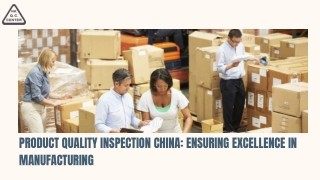 Product Quality Inspection China: Ensuring Excellence in Manufacturing