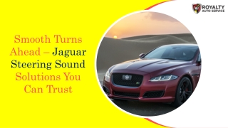 Smooth Turns Ahead – Jaguar Steering Sound Solutions You Can Trust