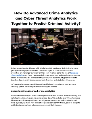 How Do Advanced Crime Analytics and Cyber Threat Analytics Work Together to Predict Criminal Activity_