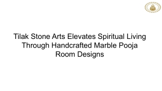 Tilak Stone Arts Elevates Spiritual Living Through Handcrafted Marble Pooja Room Designs