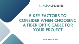 5 Key Factors to Consider When Choosing a Fiber Optic Cable for Your Project