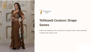 Tehhzeeb Couture Unveils Exquisite Collection of Party Wear Sarees Online in Delhi