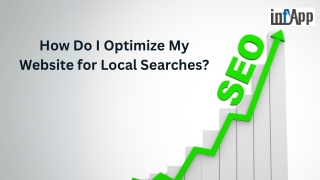 How to Optimize Your Website for Local Searches – A Complete Local SEO Guide