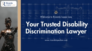 Top Disability Discrimination Lawyer in Los Angeles – Ricardo Lopez Law
