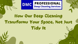 How Our Deep Cleaning Transforms Your Space, Not Just Tidy It