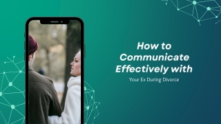 How to Communicate Effectively with Your Ex During Divorce