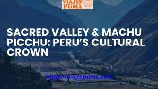 Sacred Valley & Machu Picchu Peru’s Cultural Crown
