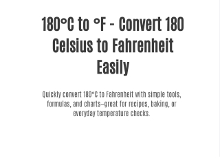 180°C to °F - Convert 180 Celsius to Fahrenheit Easily