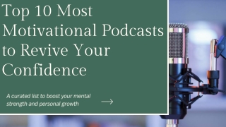 Top 10 Most Motivational Podcasts to Revive Your Confidence