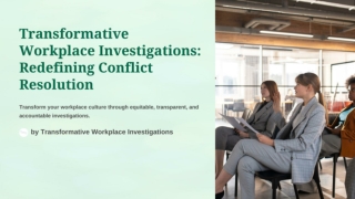 Transformative Workplace Investigations_ Redefining Conflict Resolution