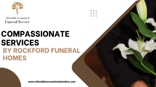 Compassionate Services by Rockford Funeral Homes