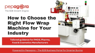 How to Choose the Right Flow Wrap Machine for Your Industry