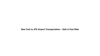 New York to JFK Airport Transportation – Safe & Fast Ride