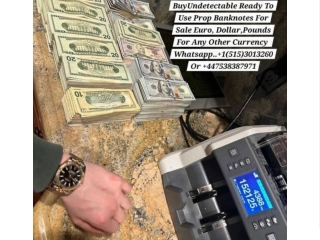 Ready To Undetectable Prop Banknotes For Sale Whatsapp... 1(515)3013260/ 447538387971
