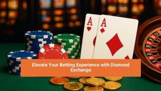 Elevate Your Betting Experience with Diamond Exchange