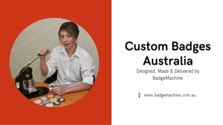 Custom Badges Australia - Designed, Made & Delivered by BadgeMachine