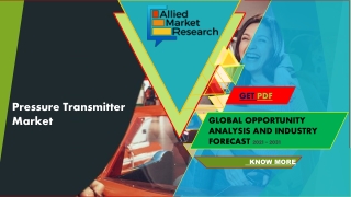 Pressure Transmitter Market is Projected to Grow Expeditiously