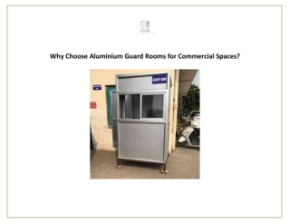 Why Choose Aluminium Guard Rooms for Commercial Spaces?