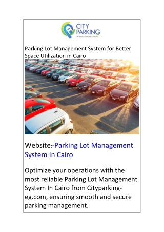Parking Lot Management System for Better Space Utilization in Cairo