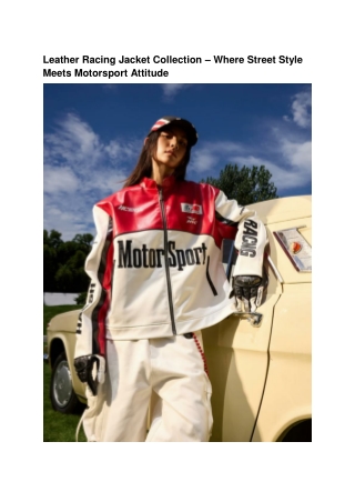 Leather Racing Jacket Collection – Where Street Style Meets Motorsport Attitude