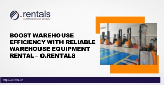 Streamline Your Operations with Expert Warehouse Equipment Rental – O.Rentals