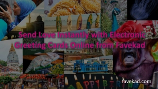 Send Love Instantly with Electronic Greeting Cards Online from Favekad