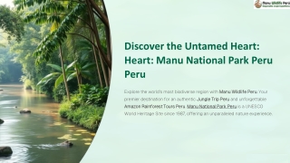 Manu National Park Peru Amazon Rainforest Treks and Eco Tours