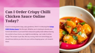 Can I Order Crispy Chilli Chicken Sauce Online Today