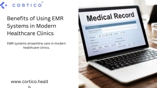 Benefits of Using EMR Systems in Modern Healthcare Clinics