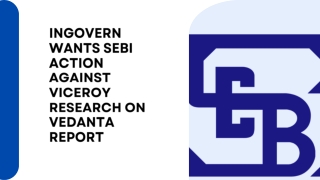 InGovern wants SEBI action against Viceroy Research on Vedanta report