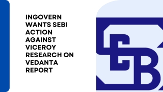 InGovern wants SEBI action against Viceroy Research on Vedanta report