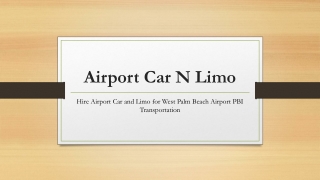 Hire Airport Car and Limo for West Palm Beach Airport PBI Transportation