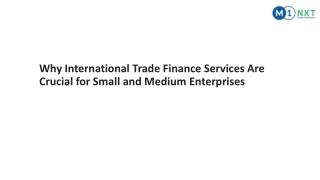 Why International Trade Finance Services Are Crucial for Small and Medium Enterprises