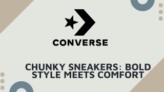Chunky Sneakers: Bold Style by Converse India