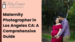 Maternity Photographer in Los Angeles CA A Comprehensive Guide