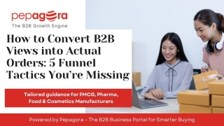“How to Convert B2B Views into Actual Orders 5 Funnel Tactics You’re Missing