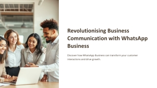 Revolutionising Business Communication with WhatsApp Business