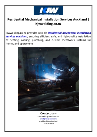 Residential Mechanical Installation Services Auckland | Kjwwelding.co.nzkjwweldi