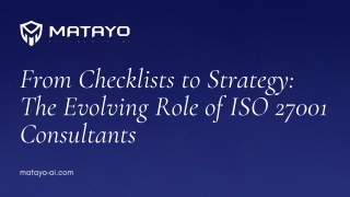 From Checklists to Strategy The Evolving Role of ISO 27001 Consultants