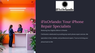 iFixOrlando Your iPhone Repair Specialists Restoring Your Digital Lifeline in Orlando