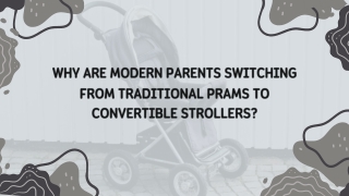 Why Are Modern Parents Switching from Traditional Prams to Convertible Strollers