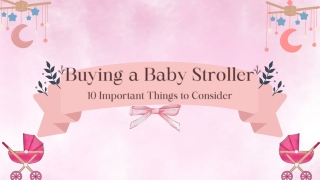 Buying a Baby Stroller- 10 Important Things to Consider