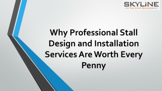 Why Professional Stall Design and Installation Services Are Worth Every Penny